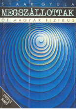 Staar Gyula: Megszállottak