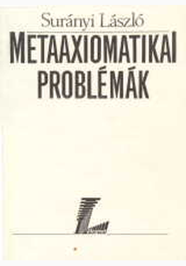 Surányi László: Metaaxiomatikai problémák