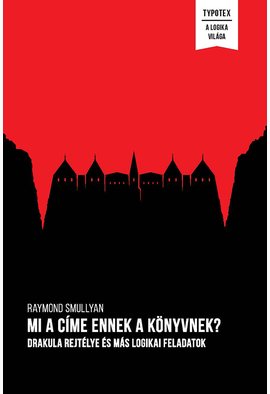 Raymond Smullyan: Mi a címe ennek a könyvnek?