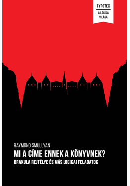 Raymond Smullyan: Mi a címe ennek a könyvnek?