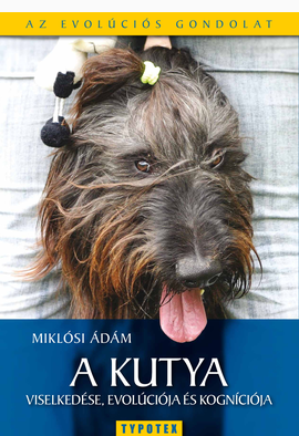 Miklósi Ádám: A kutya viselkedése, evolúciója és kogníciója