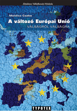 Moldicz Csaba: A változó Európai Unió