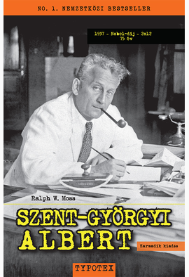 Ralph W. Moss: Szent-Györgyi Albert