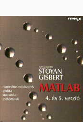 Stoyan Gisbert (szerk.): MATLAB 4. és 5. verzió