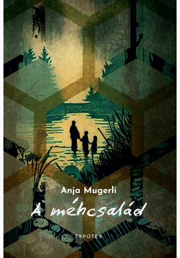 Anja Mugerli: A méhcsalád