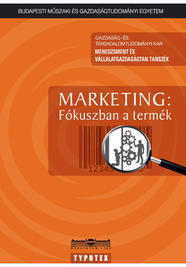 Topár József (szerk.): MARKETING: Fókuszban a termék