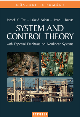Tar József Kázmér - Nádai László - Imre Rudas J.: System and Control Theory