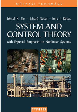 Tar József Kázmér - Nádai László - Imre Rudas J.: System and Control Theory