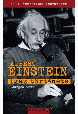 Jürgen Neffe: Albert Einstein igaz története
