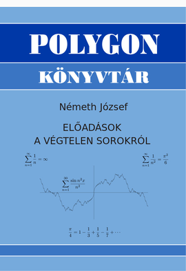 Németh József: Előadások a végtelen sorokról