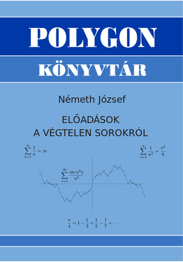 Németh József: Előadások a végtelen sorokról