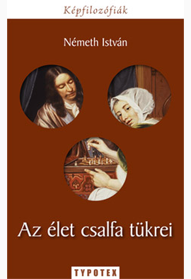 Németh István: Az élet csalfa tükrei