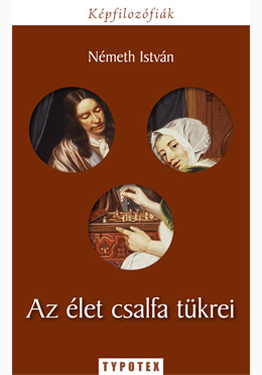 Németh István: Az élet csalfa tükrei