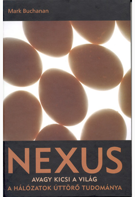Mark Buchanan: Nexus, avagy kicsi a világ