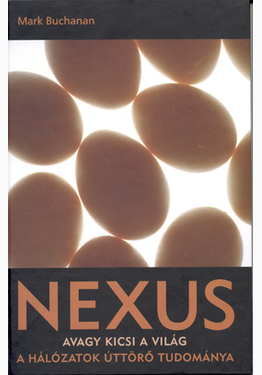 Mark Buchanan: Nexus, avagy kicsi a világ