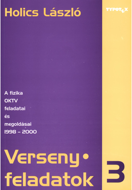 Holics László: A fizika OKTV feladatai és megoldásai (1998-2000)
