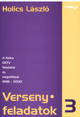 Holics László: A fizika OKTV feladatai és megoldásai (1998-2000)
