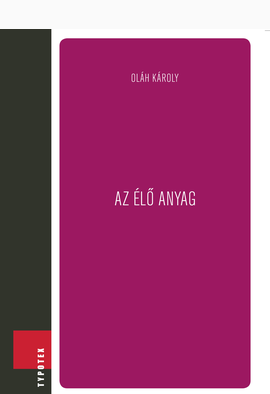 Oláh Károly: Az élő anyag