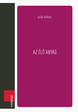 Oláh Károly: Az élő anyag