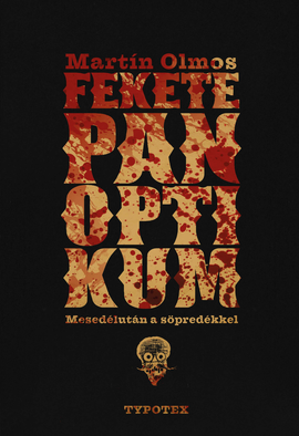 Martín Olmos: Fekete panoptikum