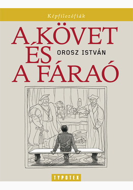 Orosz István: A követ és a fáraó