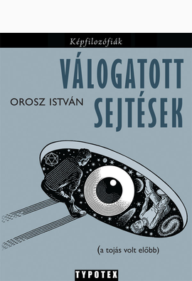 Orosz István: Válogatott sejtések