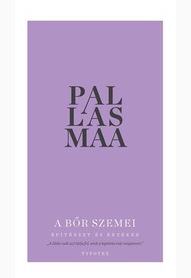 Juhani Pallasmaa: A bőr szemei