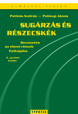 Patkós András - Polónyi János: Sugárzás és részecskék