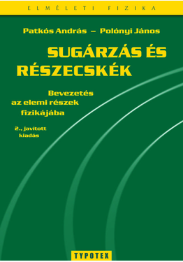 Patkós András - Polónyi János: Sugárzás és részecskék