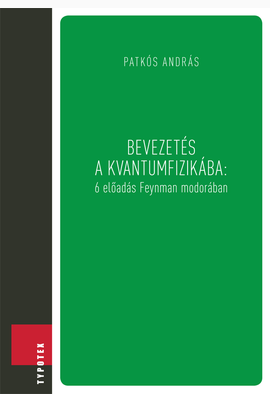 Patkós András: Bevezetés a kvantumfizikába