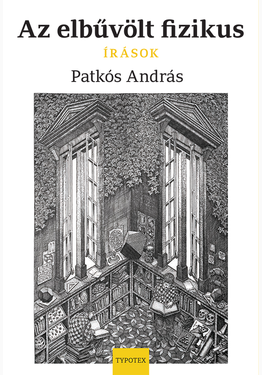 Patkós András: Az elbűvölt fizikus