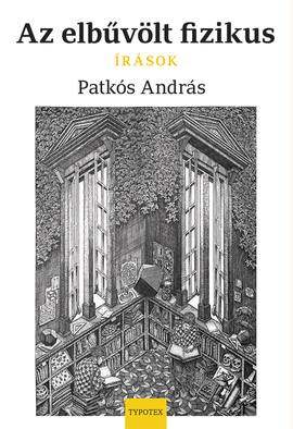 Patkós András: Az elbűvölt fizikus