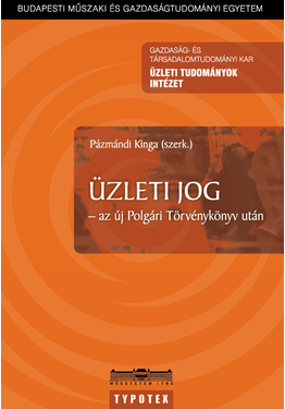Pázmándi Kinga (szerk.): Üzleti jog az új Polgári Törvénykönyv után
