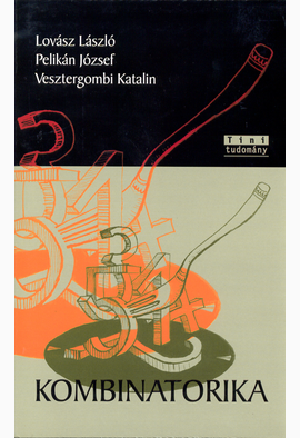 Lovász László - Pelikán József - Vesztergombi Katalin: Kombinatorika