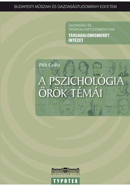 Pléh Csaba: A pszichológia örök témái