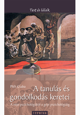 Pléh Csaba: A tanulás és gondolkodás keretei