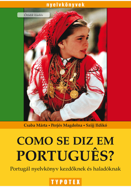 Csaba Márta - Perjés Magdolna - Szijj Ildikó: Como se diz em português?