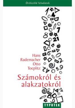 Hans Rademacher - Otto Toeplitz: Számokról és alakzatokról