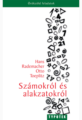 Hans Rademacher - Otto Toeplitz: Számokról és alakzatokról