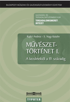 Rajkó Andrea - S. Nagy Katalin: Művészettörténet I.