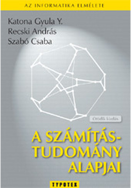 Recski András - Szabó Csaba - Katona Gyula Y.: A számítástudomány alapjai