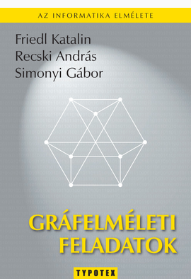 Friedl Katalin - Recski András - Simonyi Gábor: Gráfelméleti feladatok