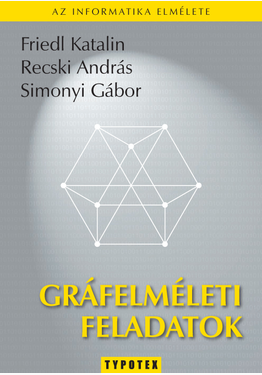 Friedl Katalin - Recski András - Simonyi Gábor: Gráfelméleti feladatok