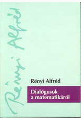 Rényi Alfréd: Dialógusok a matematikáról