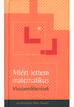 Róka Sándor: Miért lettem matematikus