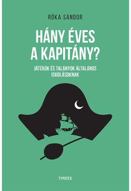 Róka Sándor: Hány éves a kapitány?
