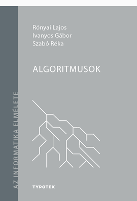 Rónyai Lajos - Ivanyos Gábor - Szabó Réka: Algoritmusok