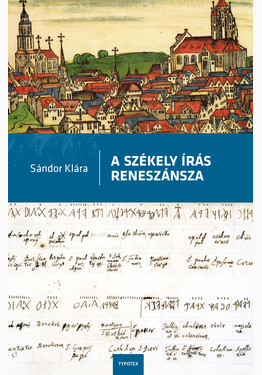 Sándor Klára: A székely írás reneszánsza