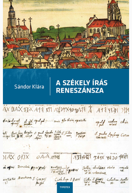 Sándor Klára: A székely írás reneszánsza