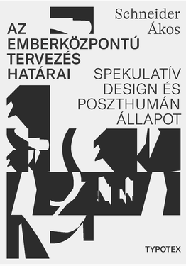 Schneider Ákos: Az emberközpontú tervezés határai